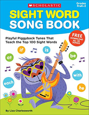 Sight Word Song Book: Playful Piggyback Tunes That Teach The Top 100 Sight Words