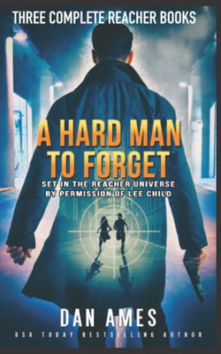 A Hard Man To Forget: The Jack Reacher Cases Complete Books #1, #2 & #3 (The Jack Reacher Cases Boxset)