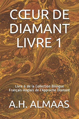 Cur De Diamant Livre 1: Livre 6 De La Collection Bilingue Français-Anglais De LApproche Diamant (French Edition)