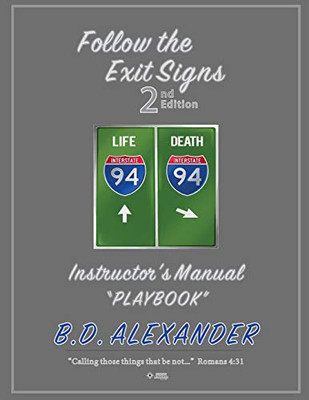 Follow The Exit Signs: Instructor'S Manual (Playbook) (Spiritual Crime Prevention)