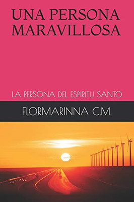 Una Persona Maravillosa: La Persona Del Espiritu Santo (Spanish Edition)