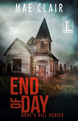 End Of Day (A Hode'S Hill Novel)