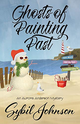 Ghosts Of Painting Past (An Aurora Anderson Mystery)