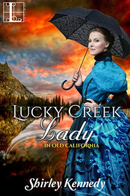 Lucky Creek Lady (In Old California)