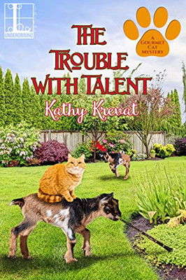 The Trouble With Talent (A Gourmet Cat Mystery)