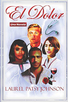 El Dolor: Una Novela (Spanish Edition)