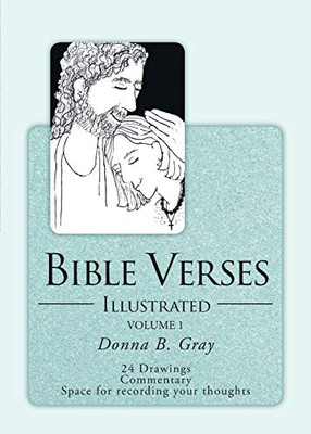 Bible Verses Illustrated: Volume 1