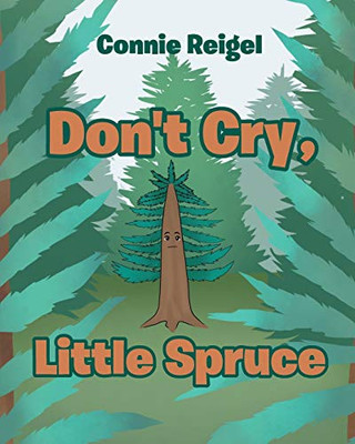 Don'T Cry, Little Spruce