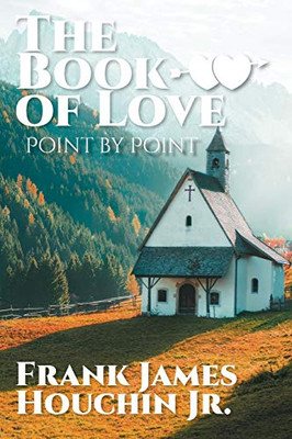 The Book Of Love: Point By Point
