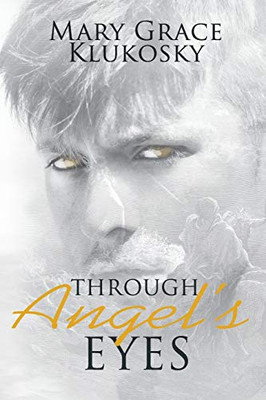 Through Angel'S Eyes
