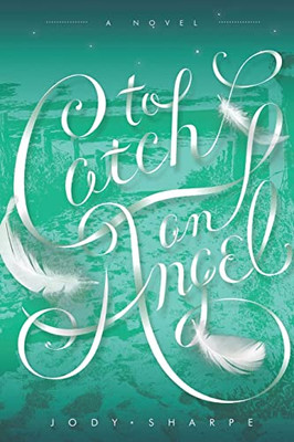 To Catch An Angel (Mystic Bay Series)