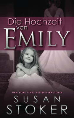 Die Hochzeit Von Emily (Die Delta Force Heroes) (German Edition)
