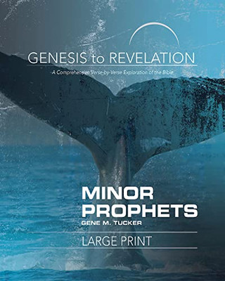 Genesis To Revelation Minor Prophets Participant Book: A Comprehensive Verse-By-Verse Exploration Of The Bible