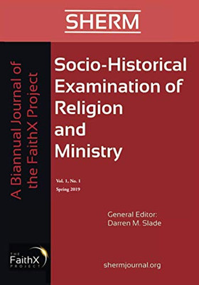 Socio-Historical Examination Of Religion And Ministry: Vol. 1, No. 1