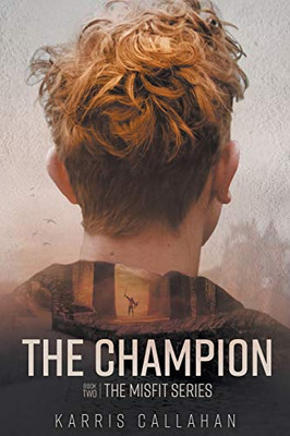 The Champion: Book Two The Misfit Series