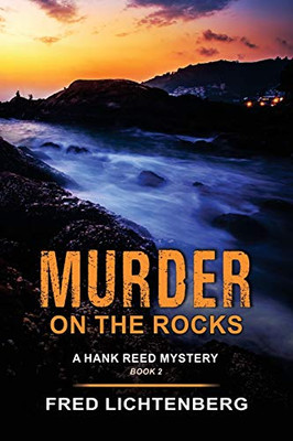 Murder On The Rocks (A Hank Reed Mystery, Book 2)