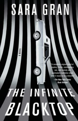 The Infinite Blacktop: A Novel (Claire Dewitt)