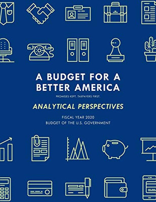 Analytical Perspectives: Budget Of The United States Government Fiscal Year 2020