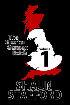 The Greater German Reich: Volume 1