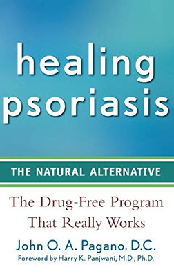 Healing Psoriasis: The Natural Alternative