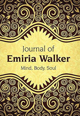 Journal of Emiria Walker: Mind, Body, Soul