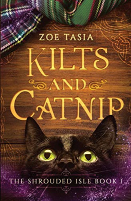 Kilts And Catnip: The Shrouded Isle ~ Book 1