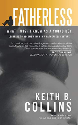 Fatherless: What I Wish I Knew As A Young Boy