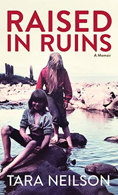 Raised in Ruins: A Memoir