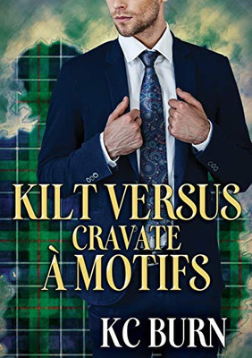 Kilt Versus Cravate À Motifs (Histoires De Tissus) (French Edition)