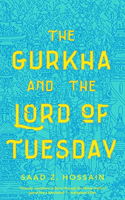 The Gurkha And The Lord Of Tuesday