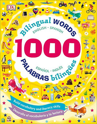 1000 Bilingual Words: Palabras Bilingues: Desarolla El Vocabulario Y La Lectura