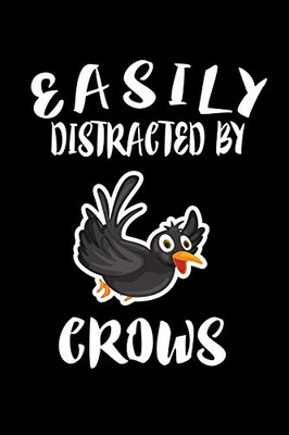 Easily Distracted By Crows: Animal Nature Collection - 9781081406769