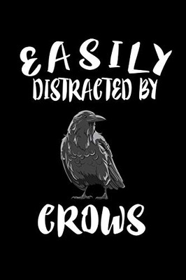 Easily Distracted By Crows: Animal Nature Collection - 9781081406875