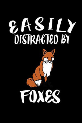 Easily Distracted By Foxes: Animal Nature Collection - 9781081411084