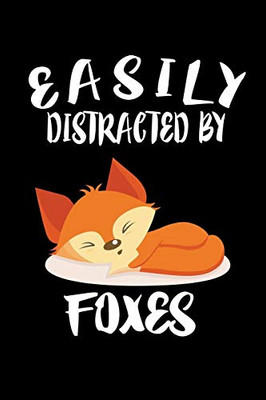 Easily Distracted By Foxes: Animal Nature Collection - 9781081411107