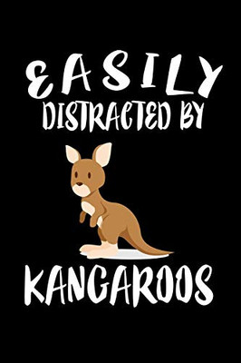 Easily Distracted By Kangaroos: Animal Nature Collection - 9781081497408