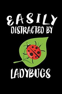 Easily Distracted By Ladybugs: Animal Nature Collection - 9781081499259