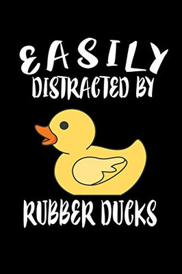 Easily Distracted By Rubber Ducks: Animal Nature Collection - 9781081587345