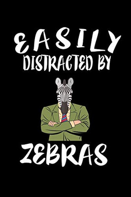 Easily Distracted By Zebras: Animal Nature Collection - 9781081595289