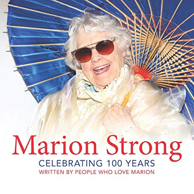 Marion Strong: Celebrating 100 Years