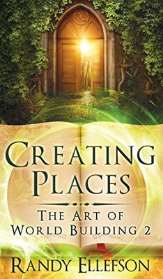 Creating Places (Art of World Building)