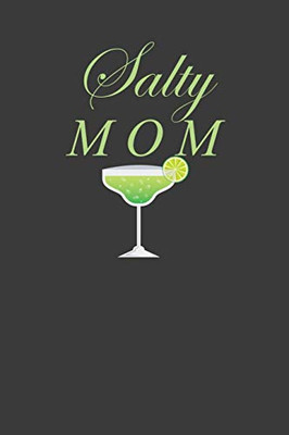 Salty Mom: Mamacita Mexican Tequila Lover Gift - 9781082563638