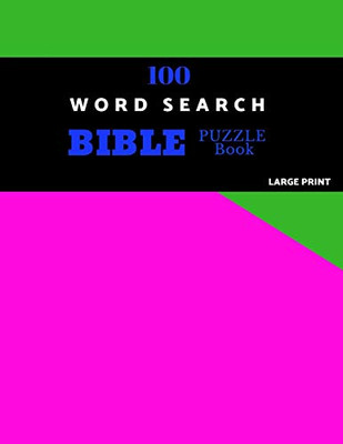 100 Word Search Bible Puzzle Book Large Print: Brain Challenging Bible Puzzles For Hours Of Fun - 9781082876295