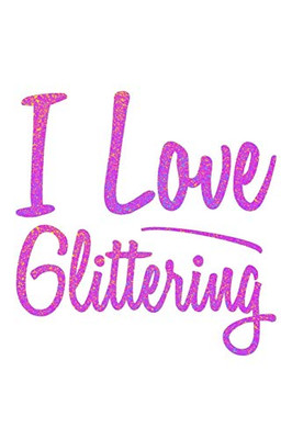 I Love Glittering: Shopping List Rule - 9781085879491