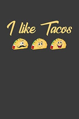 I Like Tacos: Taco Tuesday Sombrero Mexican Fiesta Gift - 9781086216523