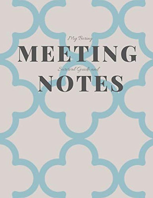 My Boring Meeting Survival Guide And Notes: 8.5X11 Meeting Notebook And Puzzle Book - 9781086417210