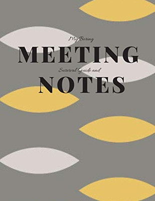 My Boring Meeting Survival Guide And Notes: 8.5X11 Meeting Notebook And Puzzle Book - 9781086419658