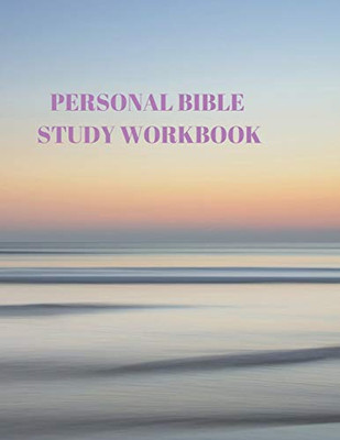 Personal Bible Study Workbook: 116 Pages Formated For Scripture And Study! - 9781086424898