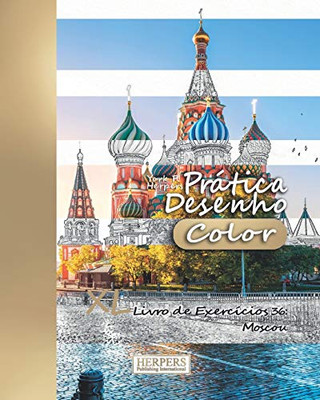 Prática Desenho [Color] - Xl Livro De Exercícios 36: Moscou (Prática Desenho Xl [Color]) (Portuguese Edition)