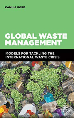 Global Waste Management: Models for Tackling the International Waste Crisis